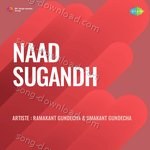 Naad Sugandh - Ramakant Gundecha Song Download